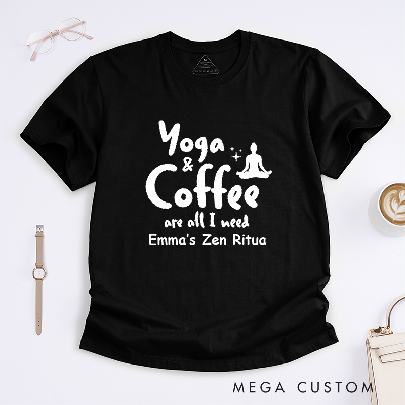 Personalized Yoga and Coffee are All I Need T-Shirt Women Yoga T-Shirt Coffee Lover T-Shirt Cute Yoga T-Shirt for Women