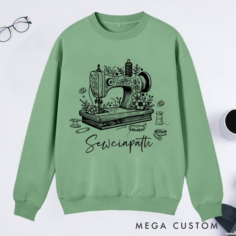 Personalized Sewciopath Classic Sweatshirts Sewing Lover Sweatshirts For Women