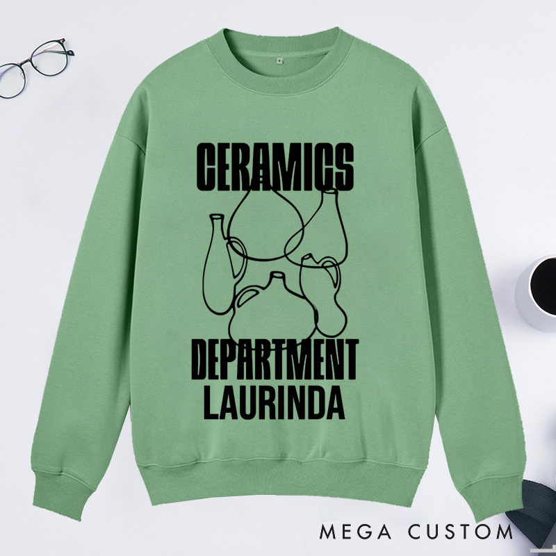 Personalized Ceramics Classic Sweatshirts Pottery Sweatshirts Ceramics Gift for Potter Pottery Gift 