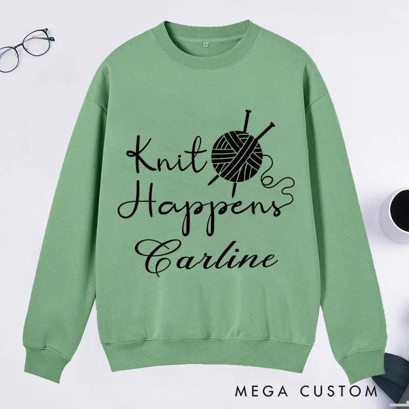 Personalized Knit Happens Classic Sweatshirts Funny Shirt Mother's Day Shirt Grandma Knitting Shirt Gift For Grandma Knitting Lover Knitting Gift