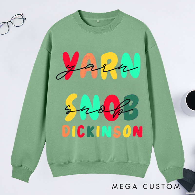 Personalized Yarn Snob Classic Sweatshirts Gift For Her Funny Knitting Sweatshirts Funny Knitting Gift Yarn Lover