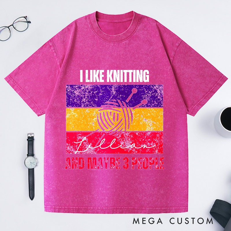 Personalized I Like Knitting and Maybe 3 People Washed T-Shirts Knitting Lover Gifts