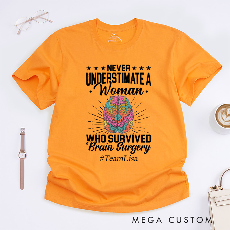 Personalized Never Underestimate A Woman Who Survived Brain Surgery Fighter Warrior T-Shirt