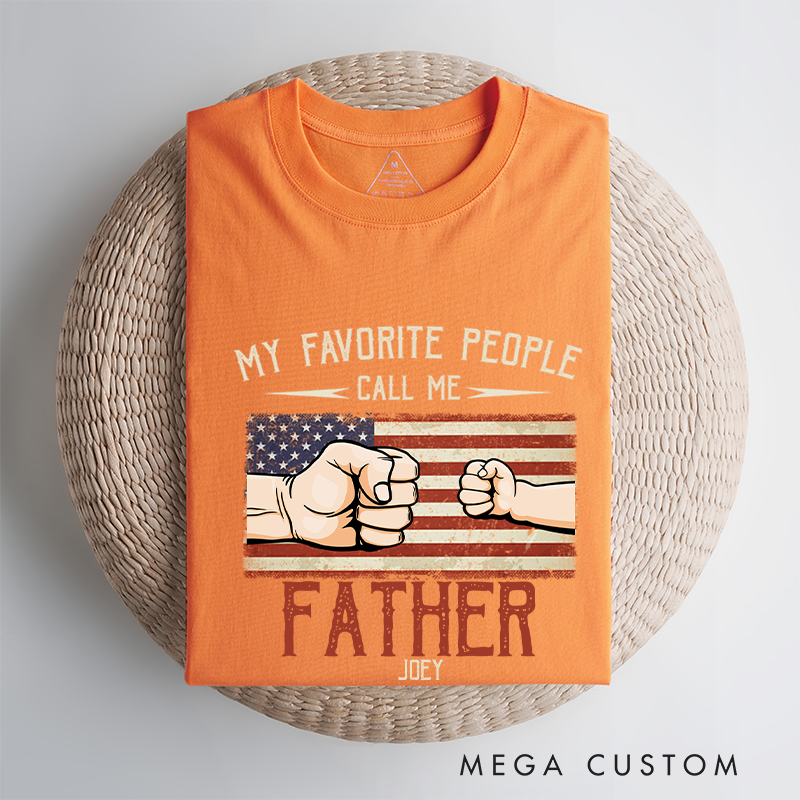 Personalized My Favorite People Call Me Gift for Dad Classic T-Shirt