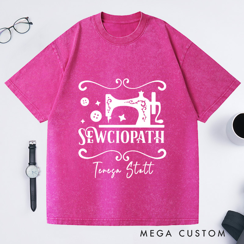 Personalized Sewciopath Washed T-Shirts Sewing Gifts for Mom Tailor Shirt Sewing T-Shirt Gift for Sewers
