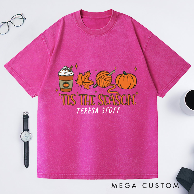 Personalized Crochet Fall Tis the Season Washed T-Shirts Funny Crocheting Lovers Custom T-Shirt