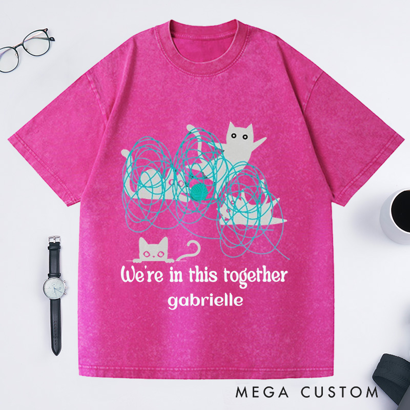 Personalized We're in This Together Washed T-Shirts Black Cats and a Mess of Red Yarn Funny Cute