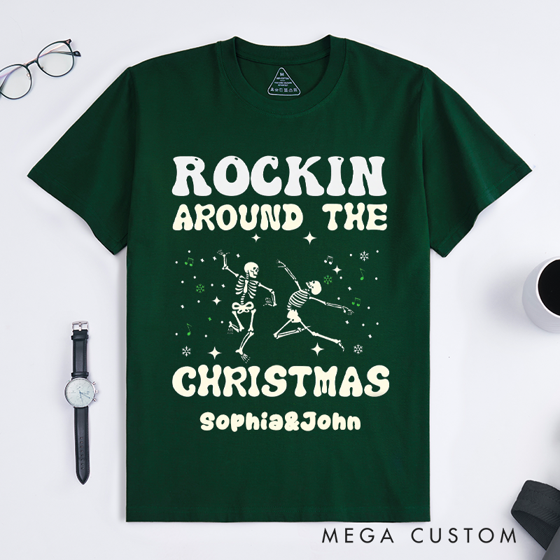 Personalized Rockin Around the Christmas Skeleton T-Shirts Unisex Dance Gift Funny Christmas Tee for Friends Family Custom Xmas Shirt