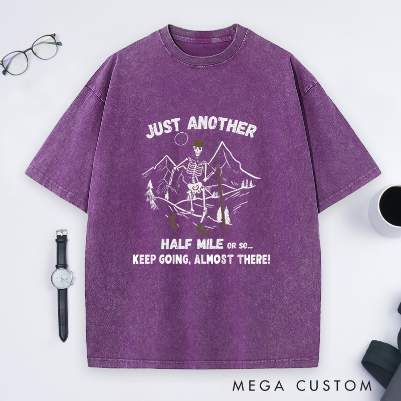 Personalized Just Another Half Mile or so Washed T-Shirt Outdoors Adventure Shirt Halloween Gift for Hiking 