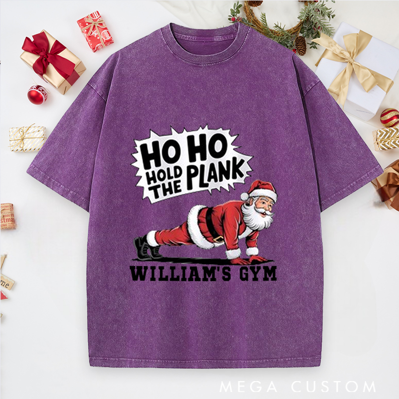 Personalized Gym Washed T-Shirts with Ho Ho Hold the Plank Santa Fitness for Fitness Enthusiasts Bodybuilders and Gym Lovers