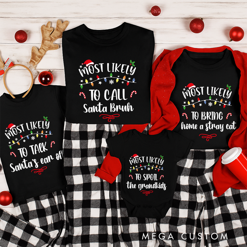 Personalized Family Matching Most Likely to Christmas Shirts Matching Family Christmas Shirts Funny Christmas Party Tee and Gift