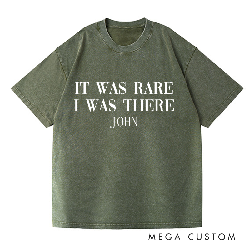 Personalized Washed T-Shirts It Was Rare I Was There T-Shirt