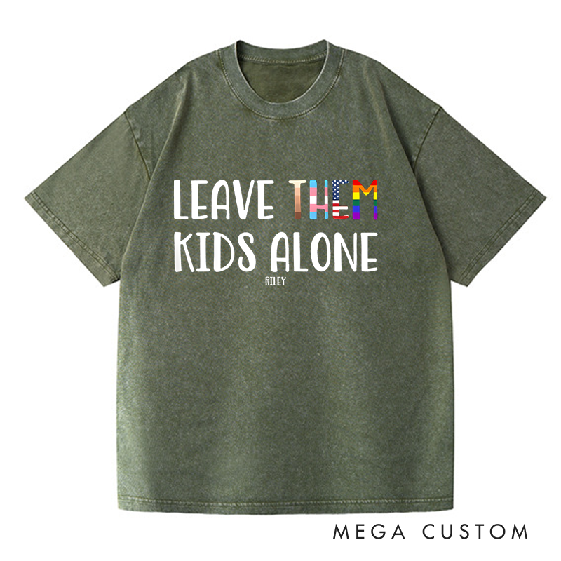 Personalized Washed T-Shirts Leave Them Kids Alone  T-Shirt