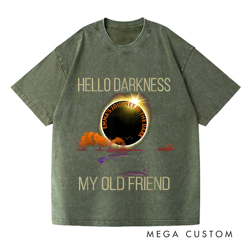 Personalized Washed T-Shirts Hello Darkness My Old Friend Humorous Graphic and Journey with Darkness Creative Eclipse Inspired T-Shirt