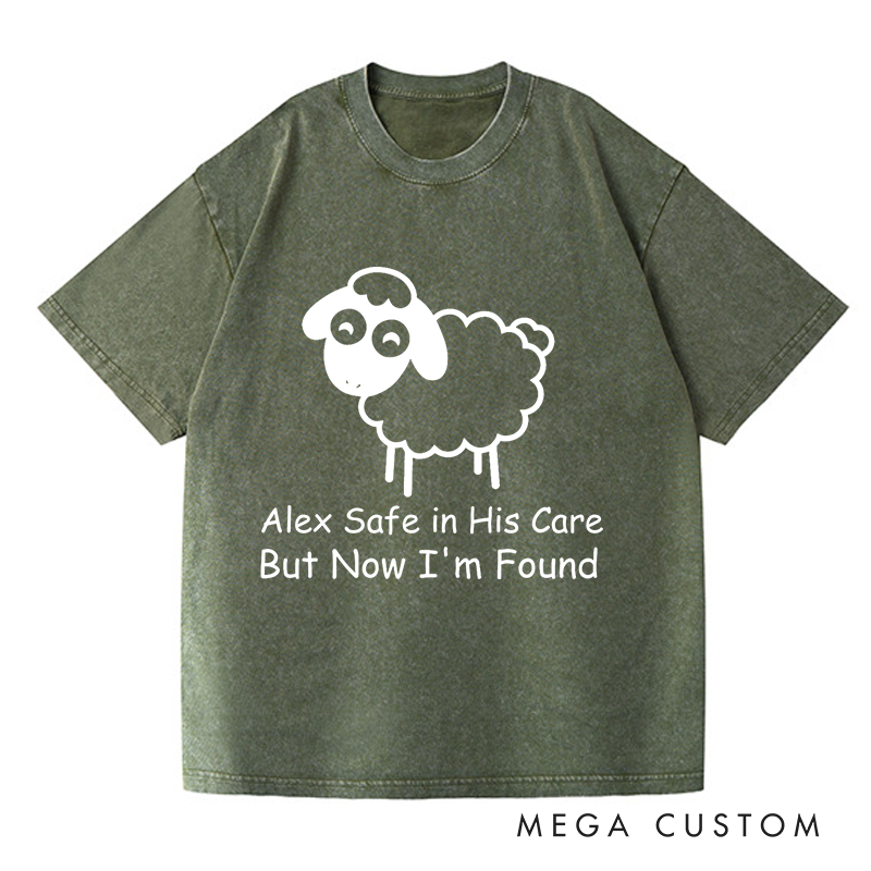 Personalized Washed T-Shirts Safe in His Care Now I'm Found Adorable Sheep T-Shirt