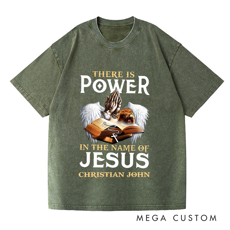 Personalized Washed T-Shirts There Is Power in the Name of Jesus T-Shirt