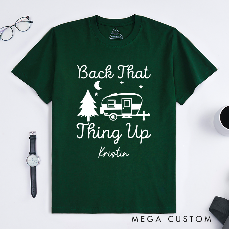 PersonalizedBack That Thing Up T-Shirt  Vacation Adventurers Hiking Camping Shirt Gift for Outdoors Lovers
