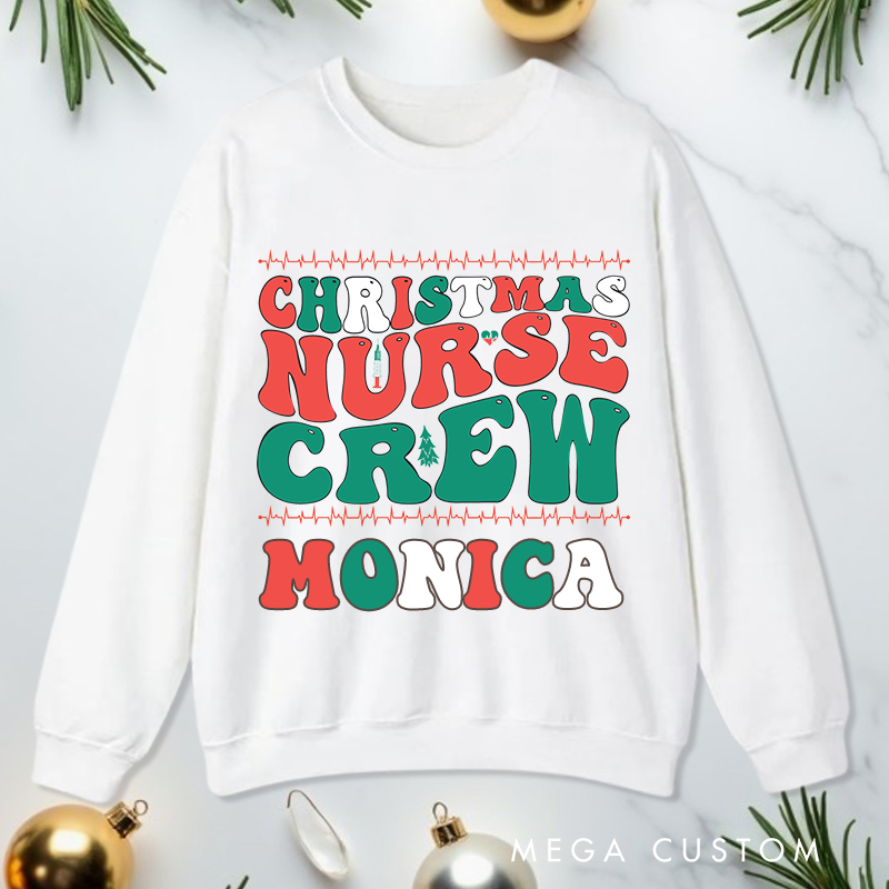 Personalized Nurse Sweatshirt Customized Christmas Nurse Crew Design Sweatshirt Nurse Christmas Gifts 