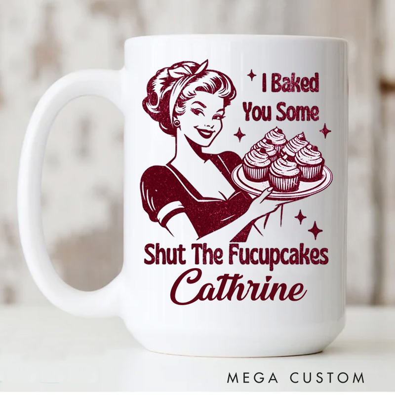 Personalized Shut the Fuck up Cakes Mugs Home Baker Coffee Mug with Name Cupcake Baker Coffee Cup for Baking Lover Gift