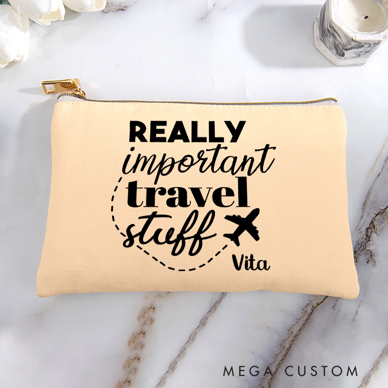 Personalized Really Important Travel Stuff Storage Bag for Traveling Lover Zippered Project Pouch Gift for Travelers