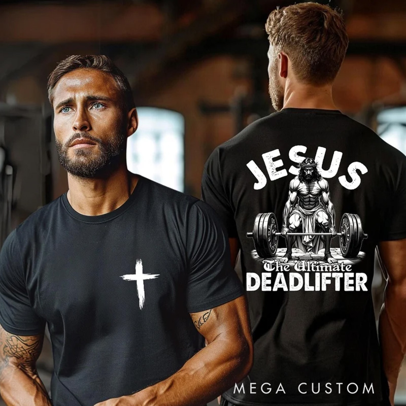Personalized Gym T-Shirt with Jesus The Ultimate Deadlifter for Fitness Enthusiasts Bodybuilders and Gym Lovers