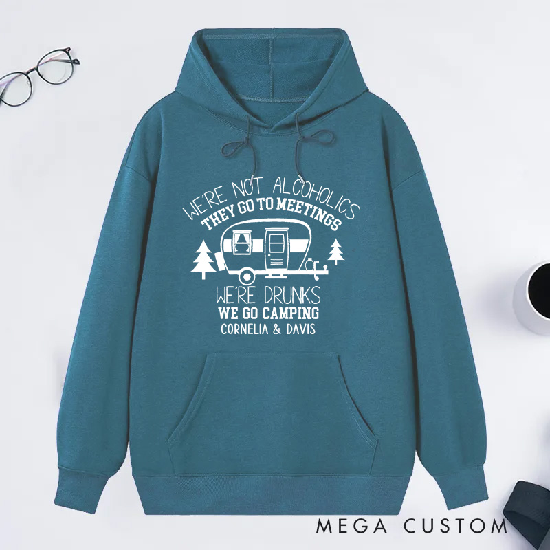 Personalized We're Not Alcoholics Hoodie Funny Camper Hoodie Gift for Campers Outdoors Nature Lover