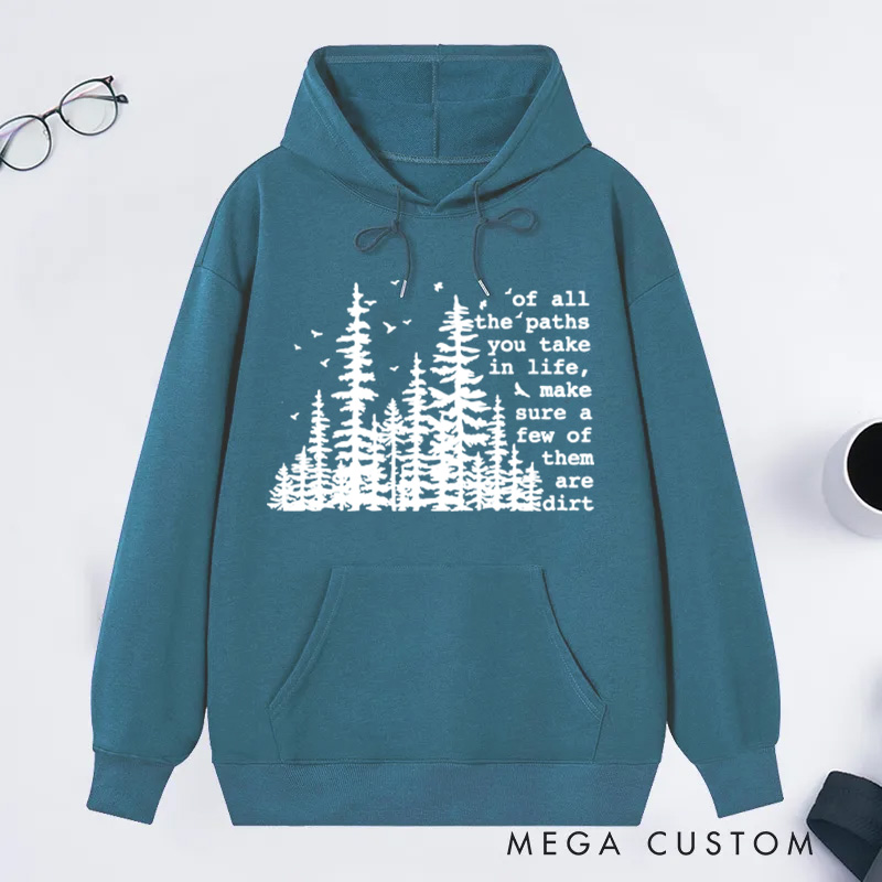Personalized of All the Paths You Take Camping Lover Classic Hoodies Hiking Outdoors Hoodies Backpacking Gift