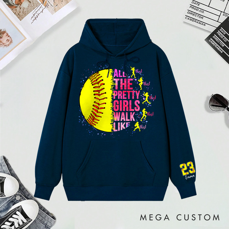 Personalized "All the Pretty Girls Walk Like This" Softball Hoodies with Custom Details
