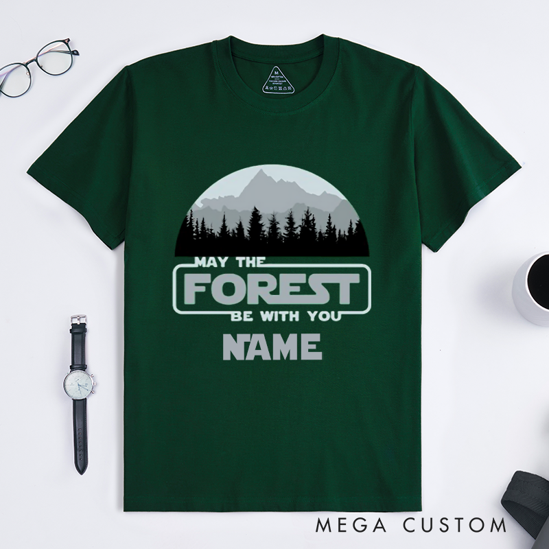 Personalized May the Forest Be With You T-Shirt Nature Hiking  Adventurers Lover Shirt Gift for Travel Camping 