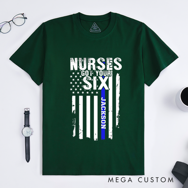 Personalized Nurses Got Your Six T-Shirt with Thin Blue Line American Flag Design Gift for Nurses Supporting Law Enforcement