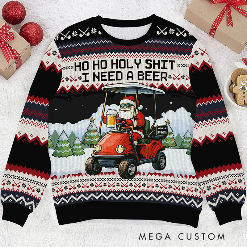 Personalized "Ho Ho Holy Sh*t I Need a Beer" Santa Golf Cart Ugly Sweatshirt for Golf and Beer-Loving Family Members  