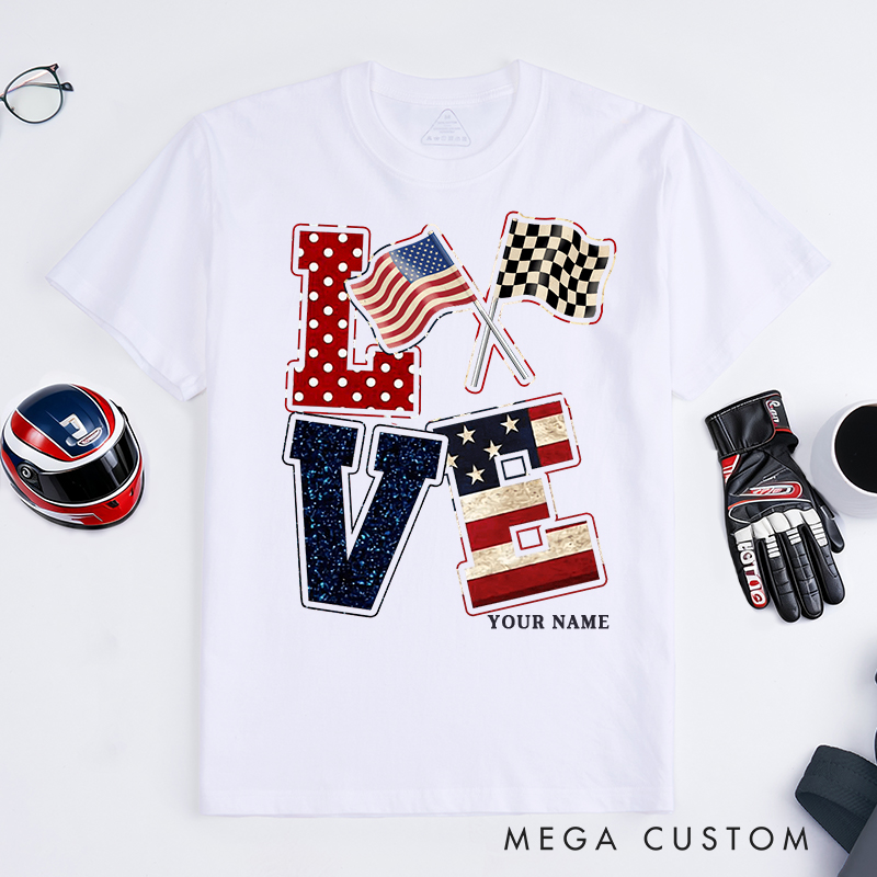 Personalized Love Racing T-Shirt Custom Name Patriotic Flag Design Classic Tee for Racers and Racing Lovers
