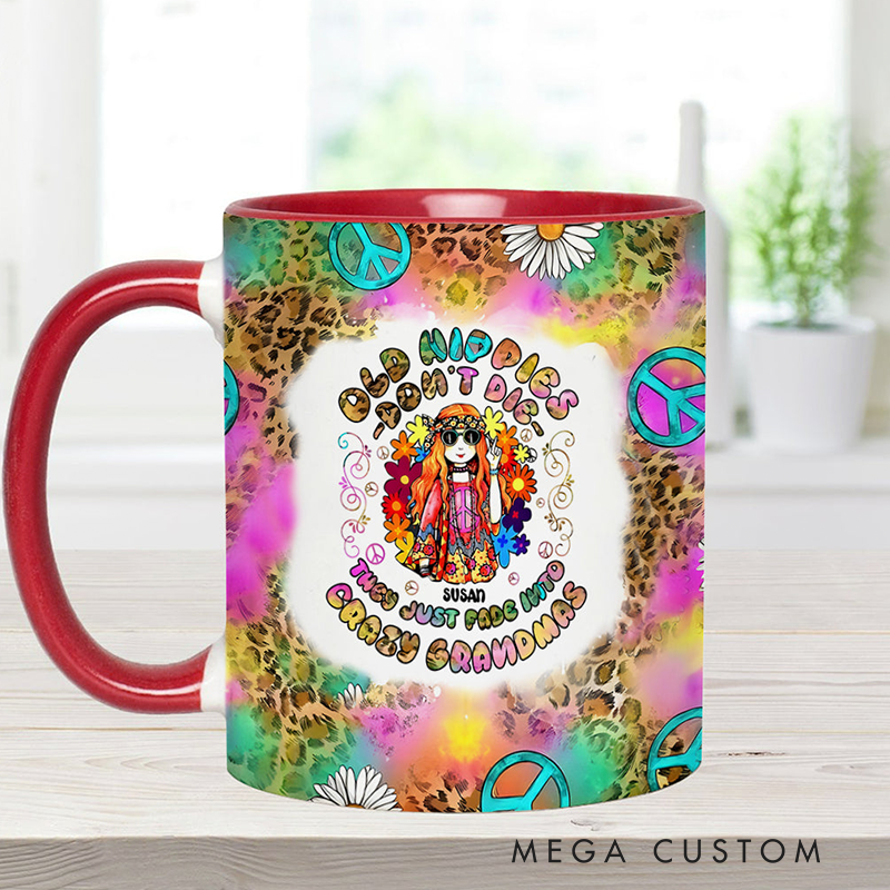 Personalized Womens Old Hippies Don't Die Fade Into Crazy Grandmas Custom Hippie Accent Mug