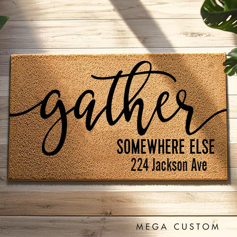 Personalized Gather Somewhere Else Doormat Funny Doormat Funny Welcome Mat Go Away Doormat Funny Door Mat Custom Doormat Custom Door Mat