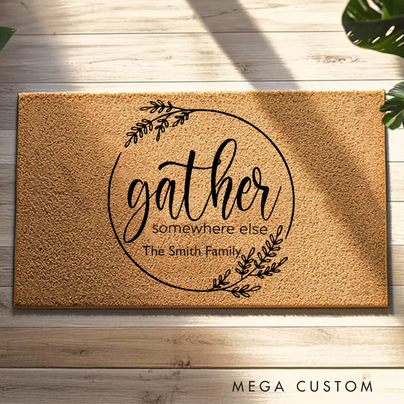 Personalized Gather Somewhere Else Doormat Custom Family Name Design Durable Coir Rug Decorative Accent For Entryways Porches Or Housewarming Gifts
