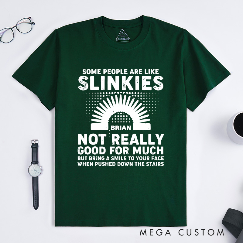 Personalized Playful Slinky Humor T-Shirt Funny Sarcastic Slinky T-Shirt Some People Are like Slinkies Geek Lover Gift