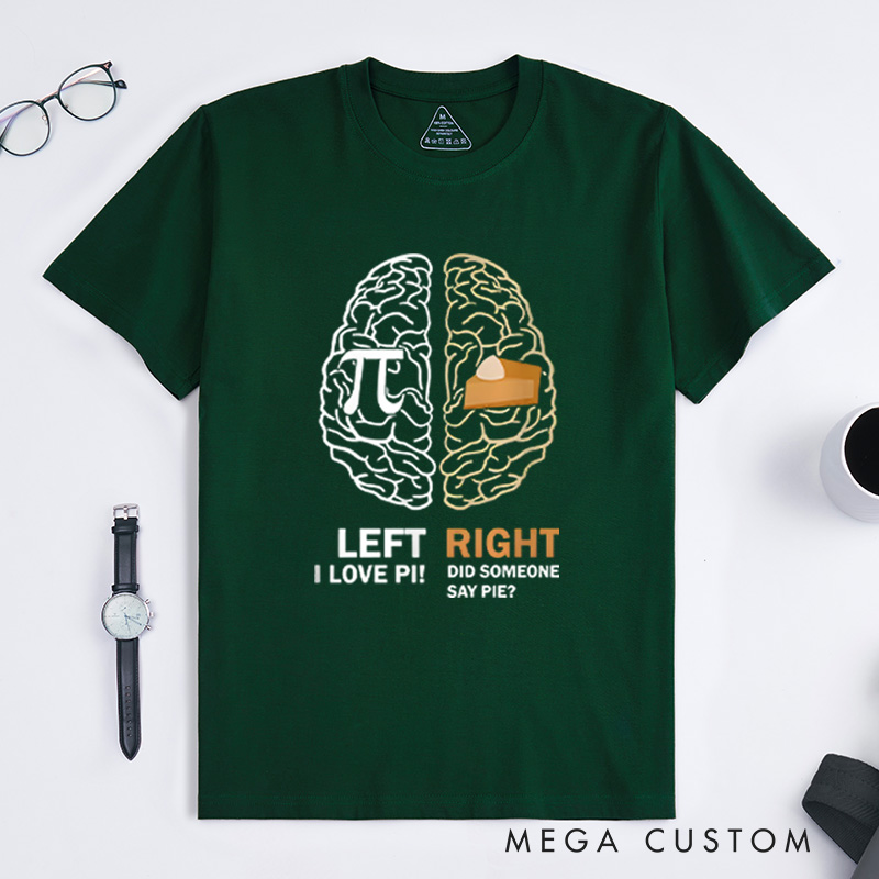 Personalized Pi Day Left Vs Right Brain Pie Math Geek T-Shirt Funny Geek Math Lover Gift
