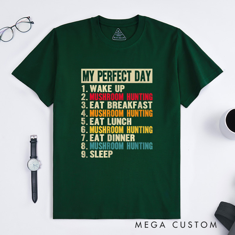 Personalized Mushroom Hunter's Perfect Day T-Shirt Funny Mushroom T-Shirt Gift for Outdoor Hunting Lover