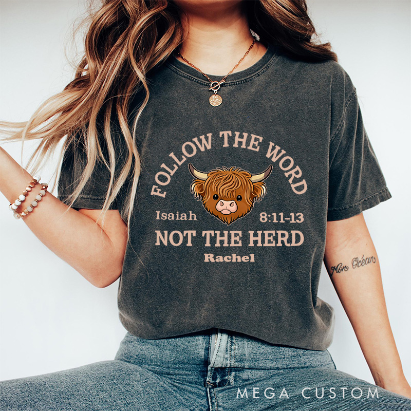 Personalized Follow the Word Not the Herd Highland Cow Washed T-Shirt with Custom Name Christian Western Bible Verse Shirt Religious Christian Gift