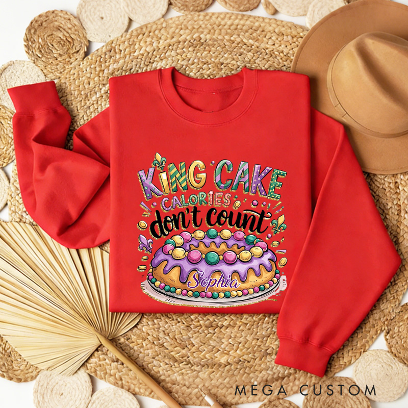 Personalized King Cake Calories Don't Count Sweatshirt with Name Louisiana Sweatshirt Carnival Coquette Shirt Gift for Baking Lover Him Her