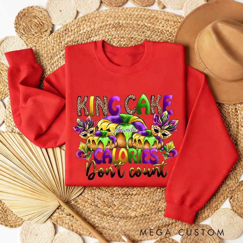 Personalized King Cake Calories Don't Count Sweatshirt with Name Donut Coquette Sweatshirt Fat Tuesday Shirt Gift for Baking Lover Her Cake Lover