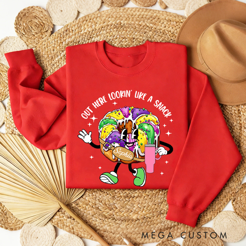 Personalized Out Here Looking Like a Snack Sweatshirt with Name Mardi Gras King Cake Sweatshirt Fat Tuesday Shirt Gift for Baking Lover Her Cake Lover