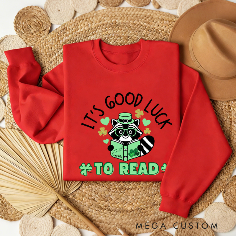 Personalized Good Luck to Read Sweatshirt Lucky Reading Racoon Sweatshirt with Name St. Patrick's Day Gift for Book Lover Reader Girlfriend Wife Women