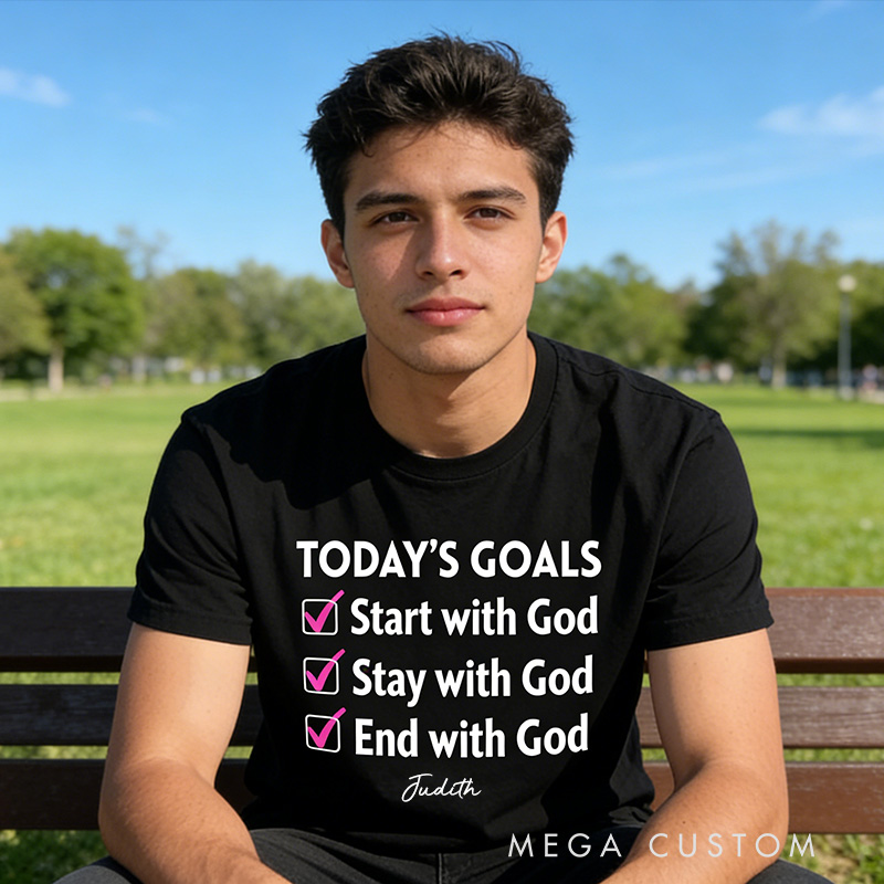 Personalized Today‘s Goals Start with God Classic T-Shirt with Custom Name Christian Unisex Shirt God Goals Tee Religious Gift