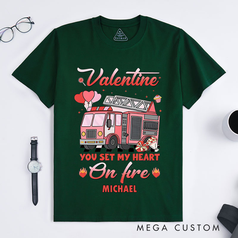 Personalized Firefighter T-Shirts Valentine You Set My Heart on Fire Fashion Design T-Shirts