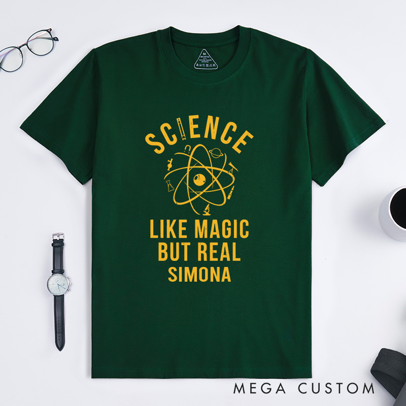 Personalized Like Magic But Real T-Shirt Science Nerd Geek Shirt Gift for Science Lovers 