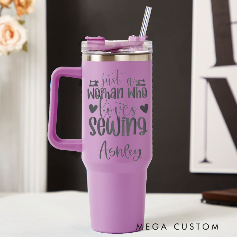 Personalized 40oz Tumbler with Handle Just A Woman Who Loves Sewing Tumbler and Custom Name
