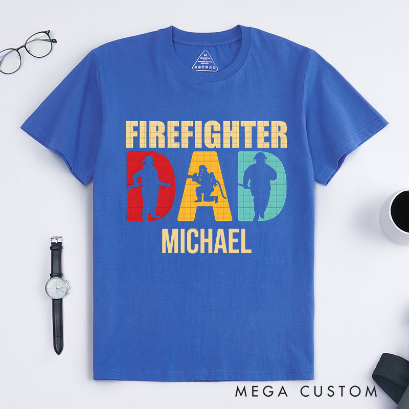 Personalized Firefighter T-Shirts Firefighter Dad Fashion DesignT-Shirts