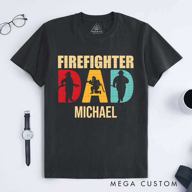 Personalized Firefighter T-Shirts Firefighter Dad Fashion DesignT-Shirts