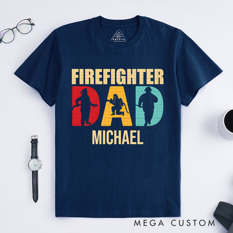 Personalized Firefighter T-Shirts Firefighter Dad Fashion DesignT-Shirts